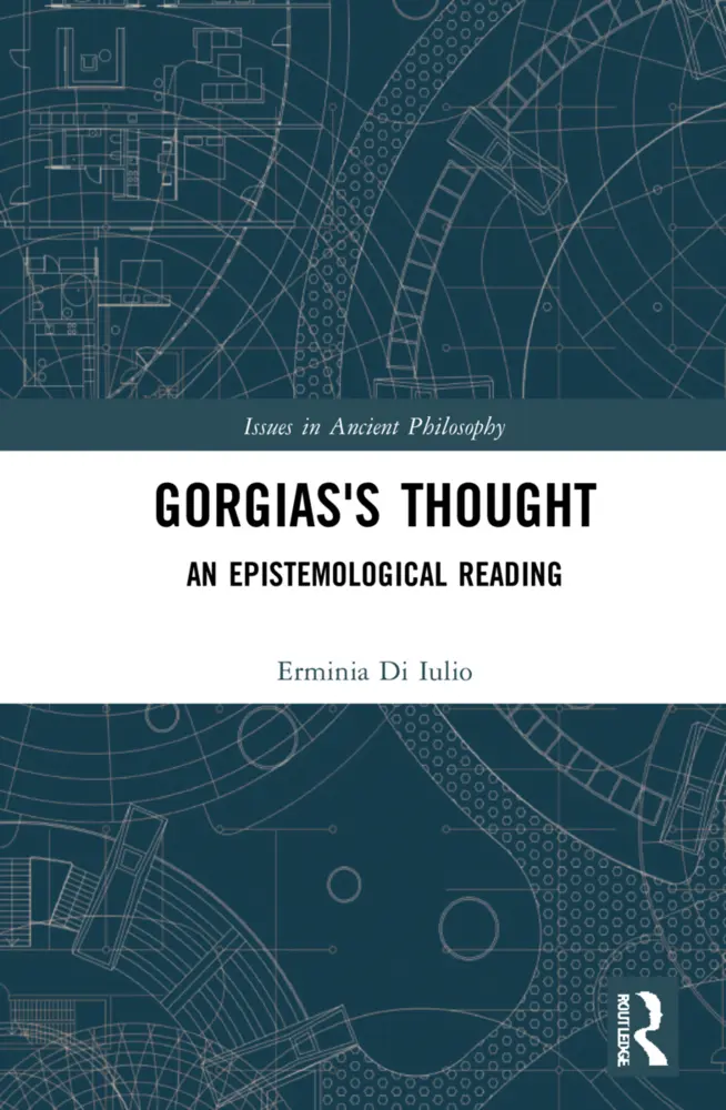 Cover: 9781032234434 | Gorgias's Thought | An Epistemological Reading | Erminia Di Iulio