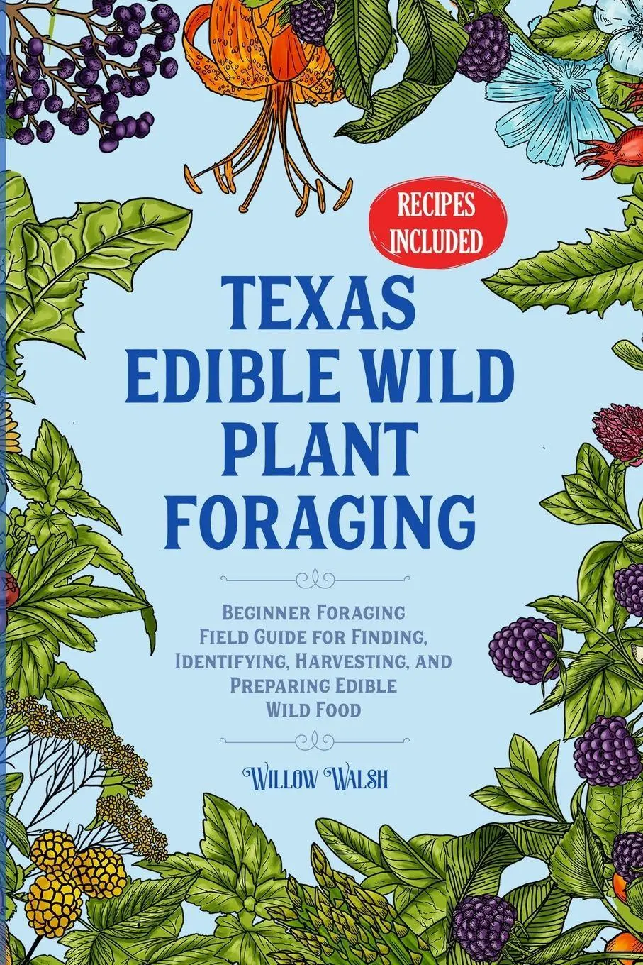 Cover: 9781737834434 | Texas Edible Wild Plant Foraging | Willow Walsh | Taschenbuch | 2022