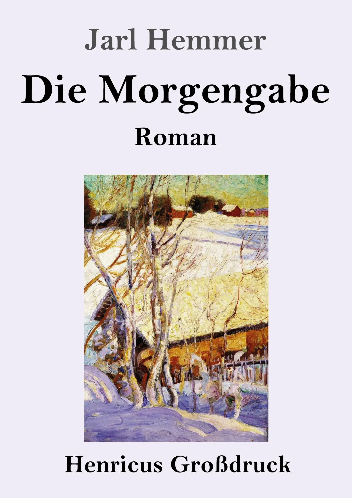 Cover: 9783847834434 | Die Morgengabe (Großdruck) | Roman | Jarl Hemmer | Taschenbuch | 2019