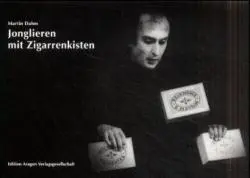 Cover: 9783895354434 | Dahm: Jonglieren m. Zigarrenkisten | Martin Dahm | Taschenbuch | 2001