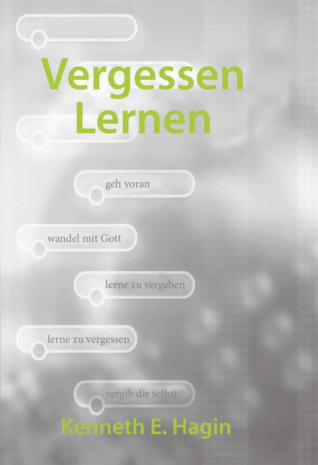 Cover: 9783924054434 | Vergessen lernen | Kenneth E. Hagin | Buch | Buch | Durchbruch Verlag