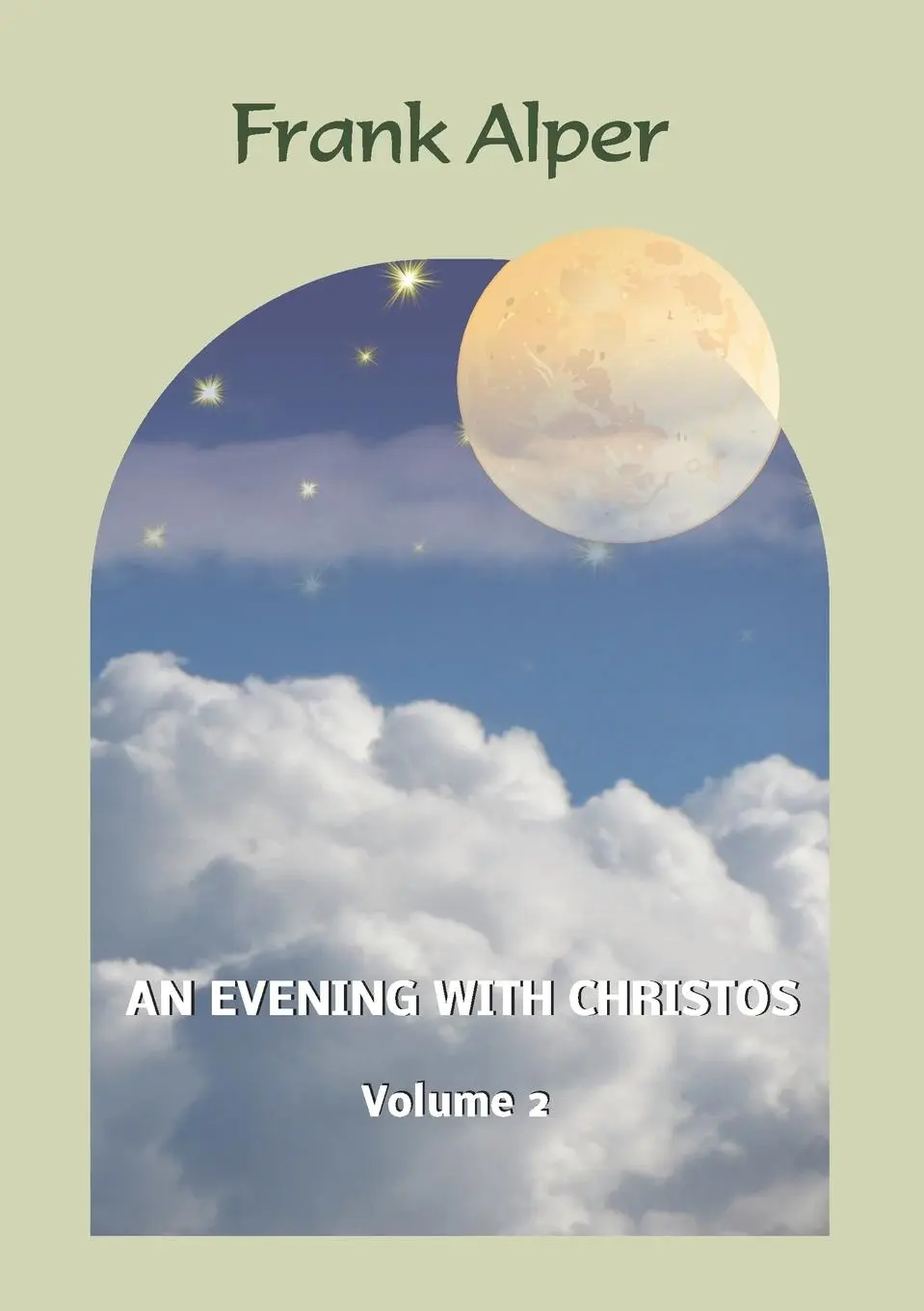 Cover: 9783952604434 | An Evening with Christos, Volume 2 | Frank Alper | Taschenbuch | 2024