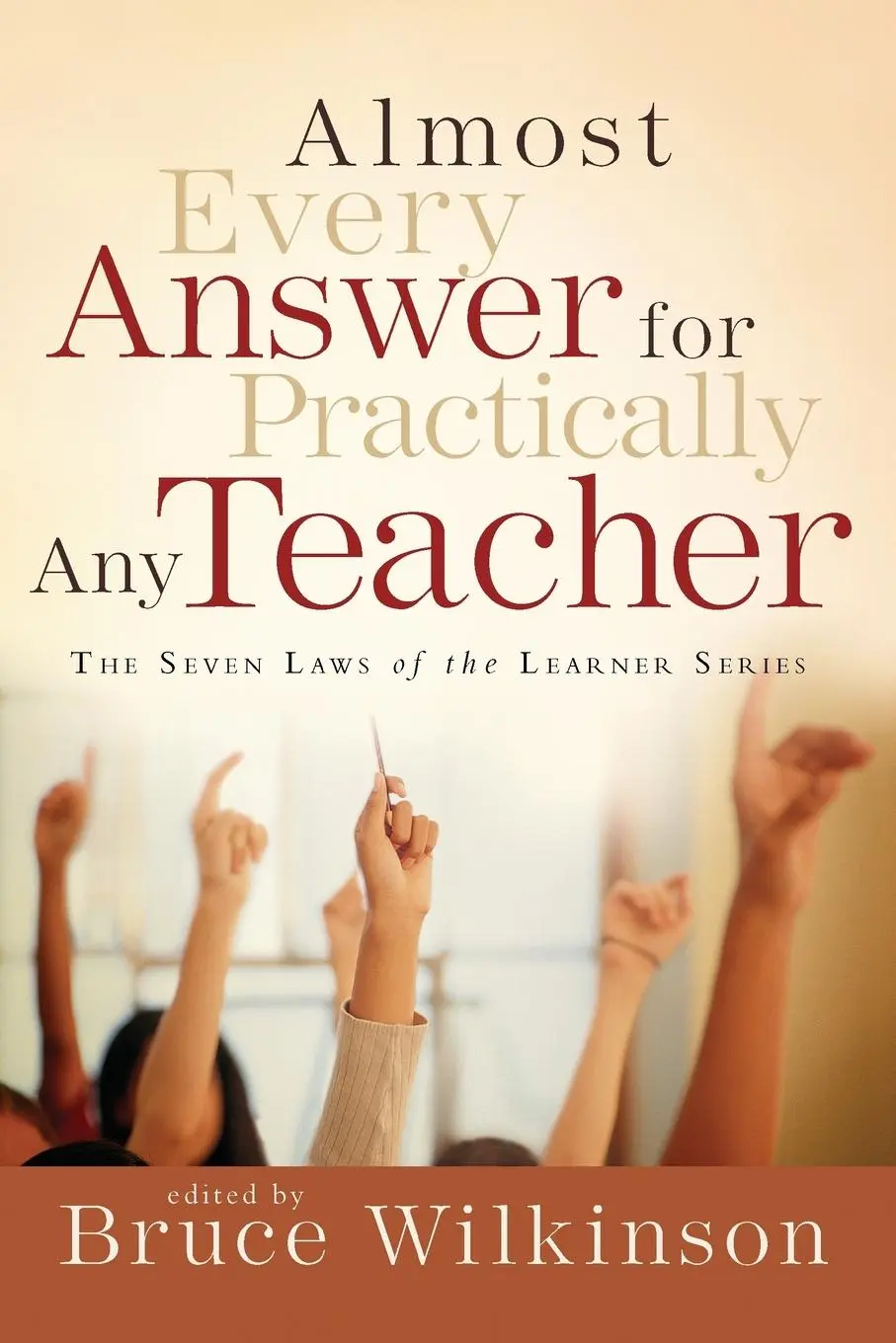 Cover: 9781590524534 | Almost Every Answer for Practically Any Teacher | Bruce Wilkinson