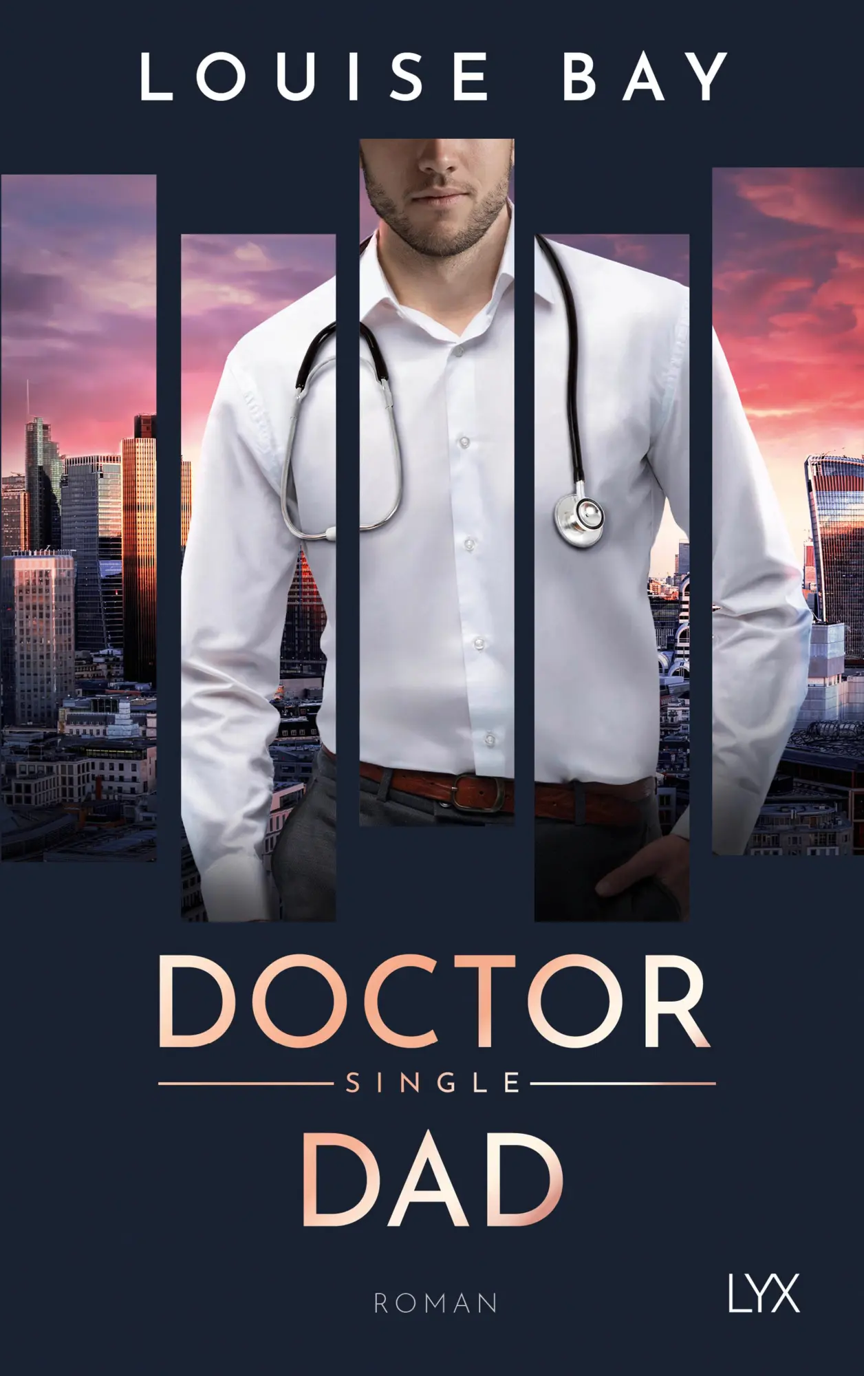 Cover: 9783736324534 | Doctor Single Dad | Louise Bay | Taschenbuch | Doctor | 350 S. | 2025