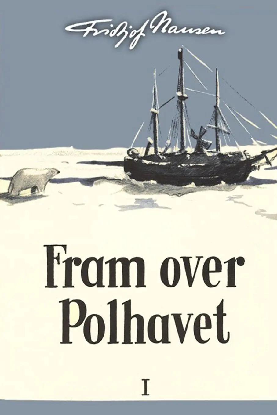 Cover: 9788293684534 | Fram over Polhavet I | Fridtjof Nansen | Taschenbuch | ? | 2026