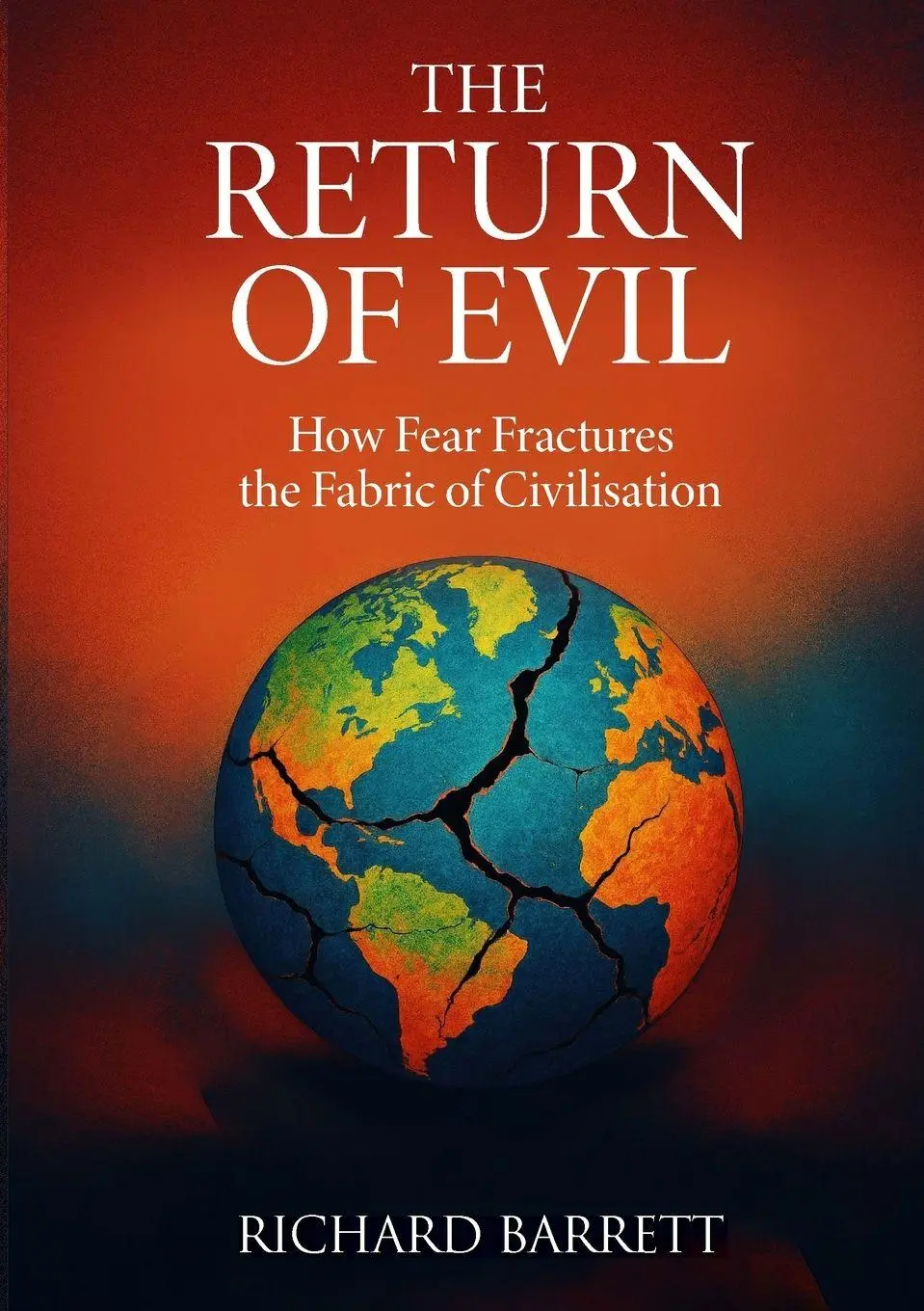 Cover: 9781326034634 | The Return of Evil | How Fear Fractures the Fabric of Civilisation
