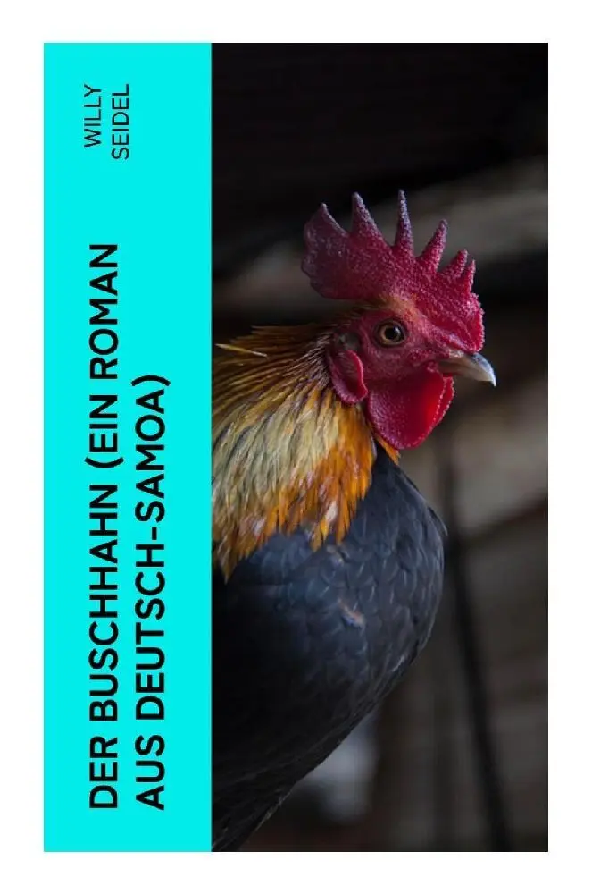Cover: 9788027354634 | Der Buschhahn (Ein Roman aus Deutsch-Samoa) | Abenteuer-Klassiker