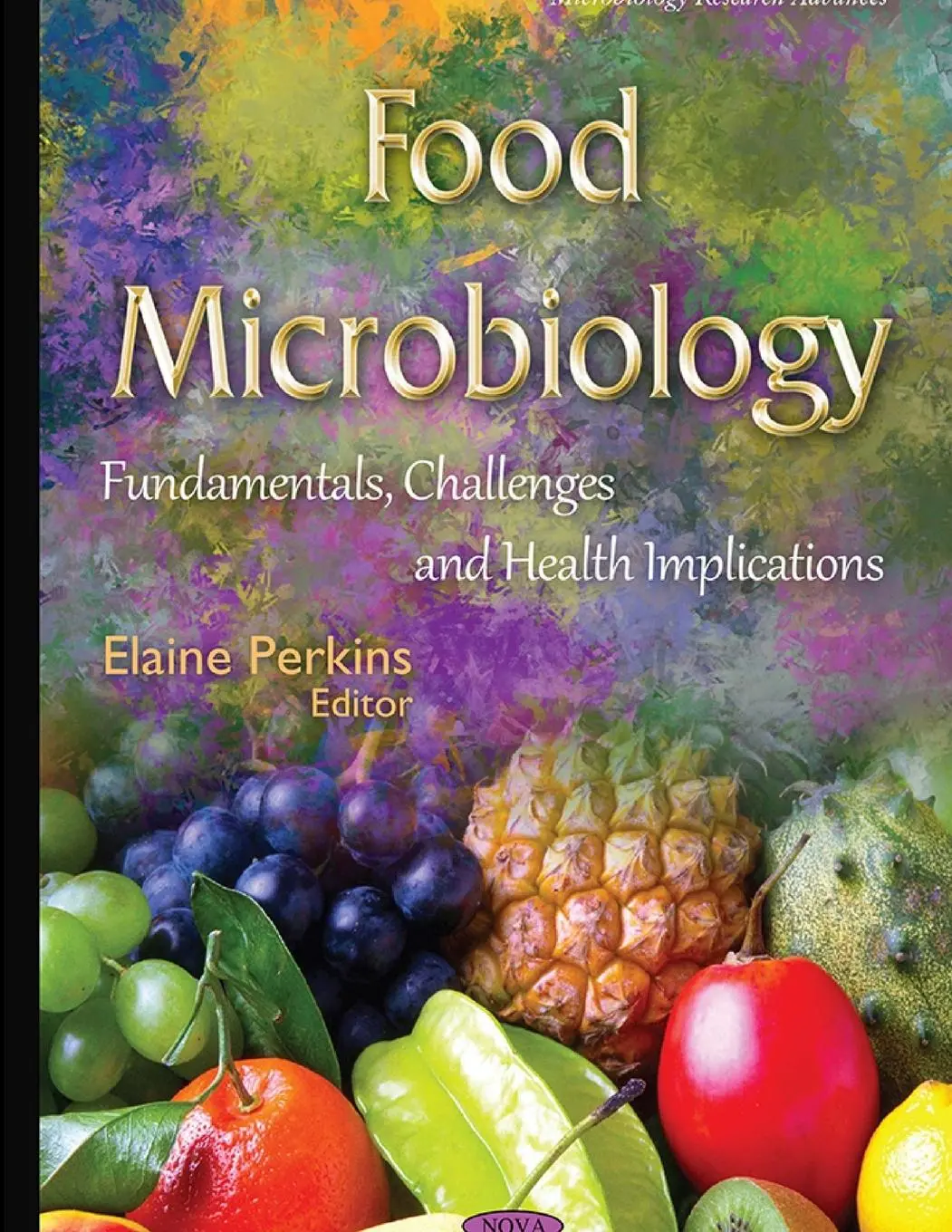 Cover: 9780359584734 | FOOD MICROBIOLOGY FUNDAMENTALS, CHALLENGES AND HEALTH IMPLICATIONS