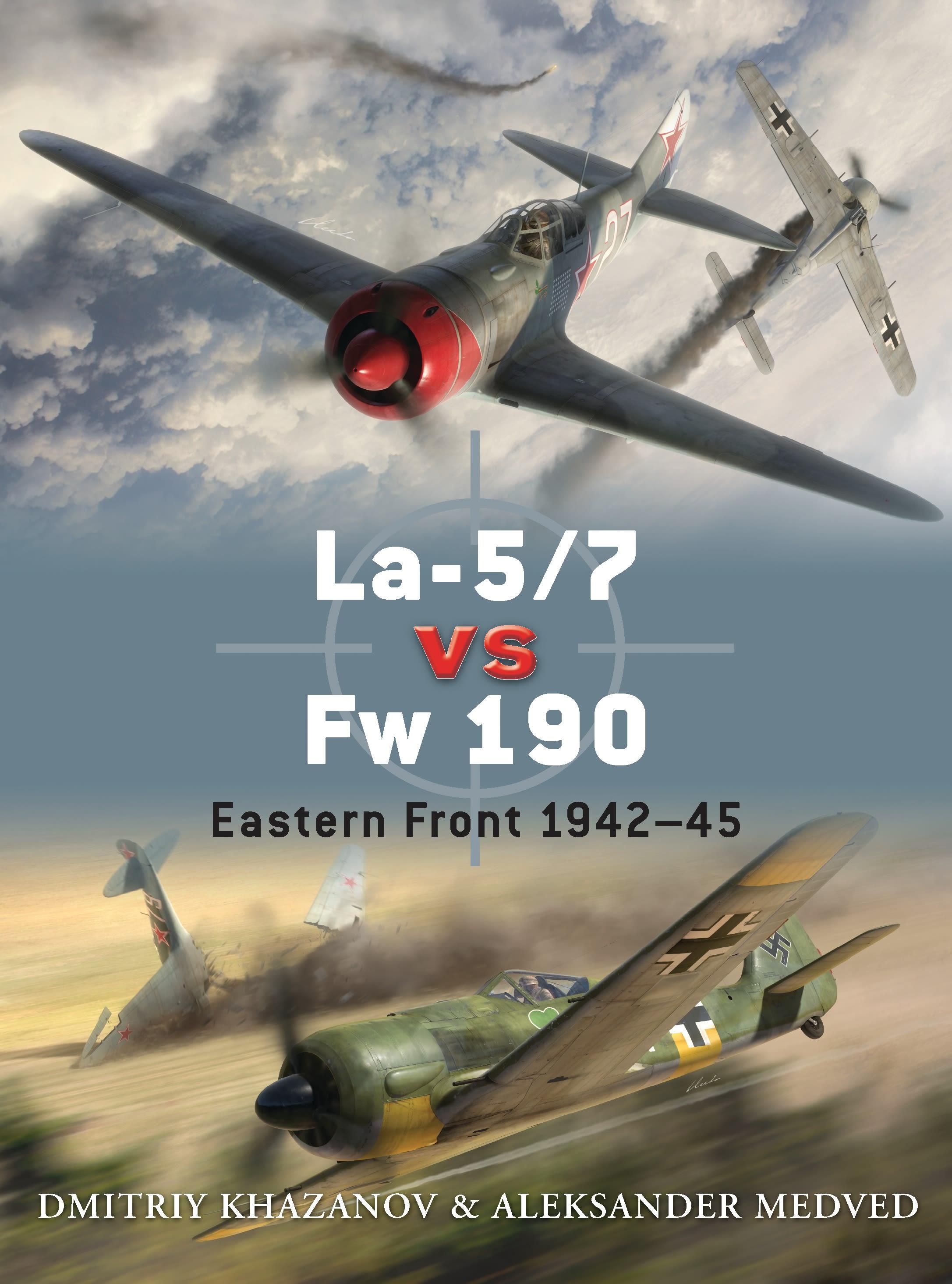 La-5/7 vs Fw 190: Eastern Front 1942-45 | Dmitriy Khazanov (u. a.) | Taschenbuch | Duel | Englisch | 2011 | OSPREY PUB INC | EAN 9781849084734 - Khazanov, Dmitriy