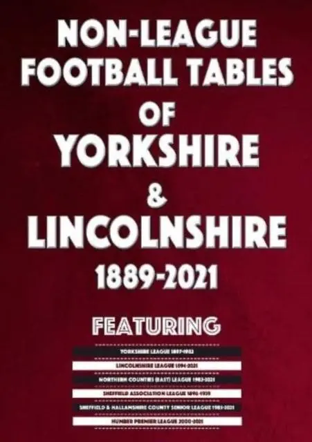 Cover: 9781862234734 | Non-League Football Tables of Yorkshire &amp; Lincolnshire 1889-2021