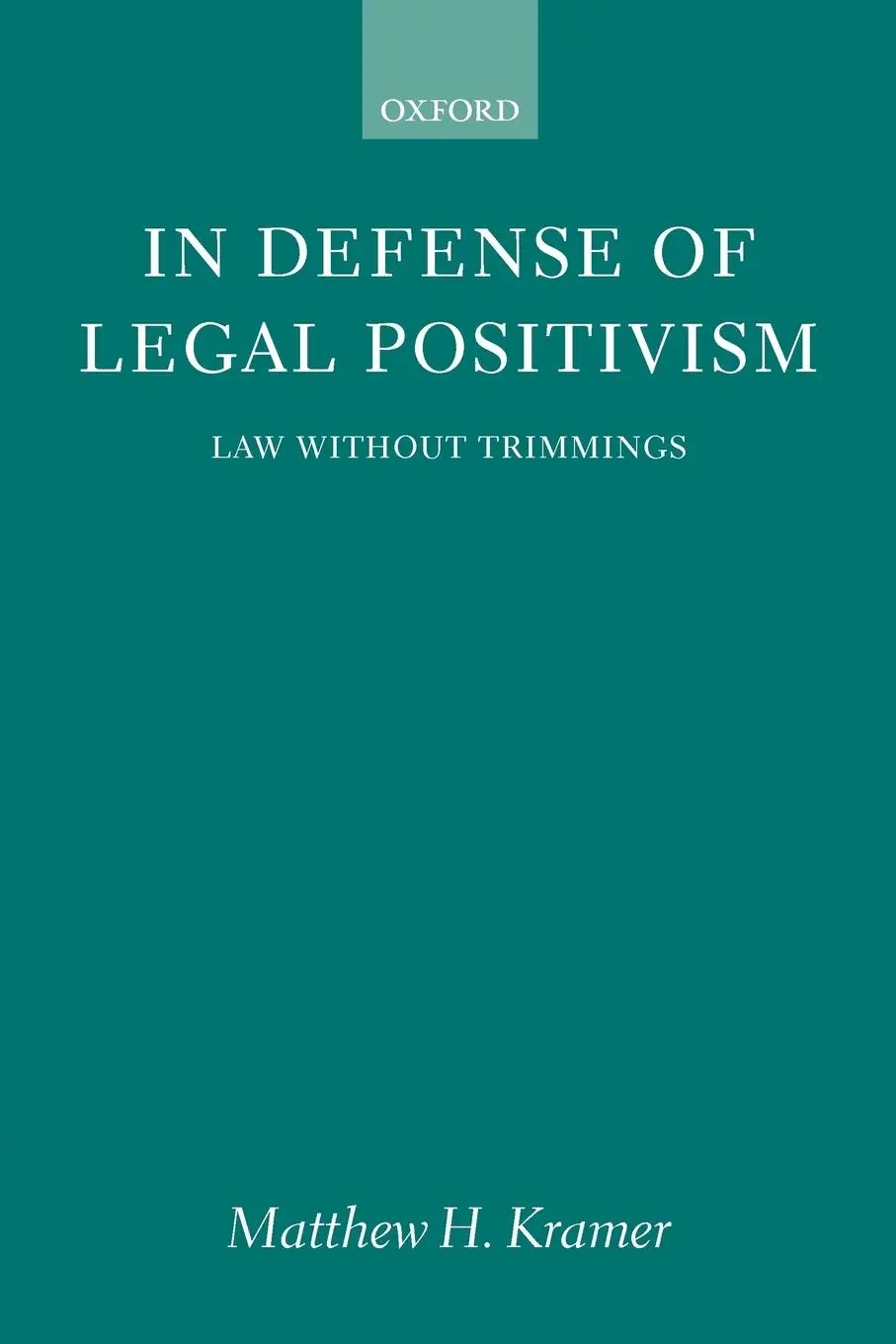 Cover: 9780199264834 | In Defense of Legal Positivism | Law Without Trimmings | Kramer | Buch