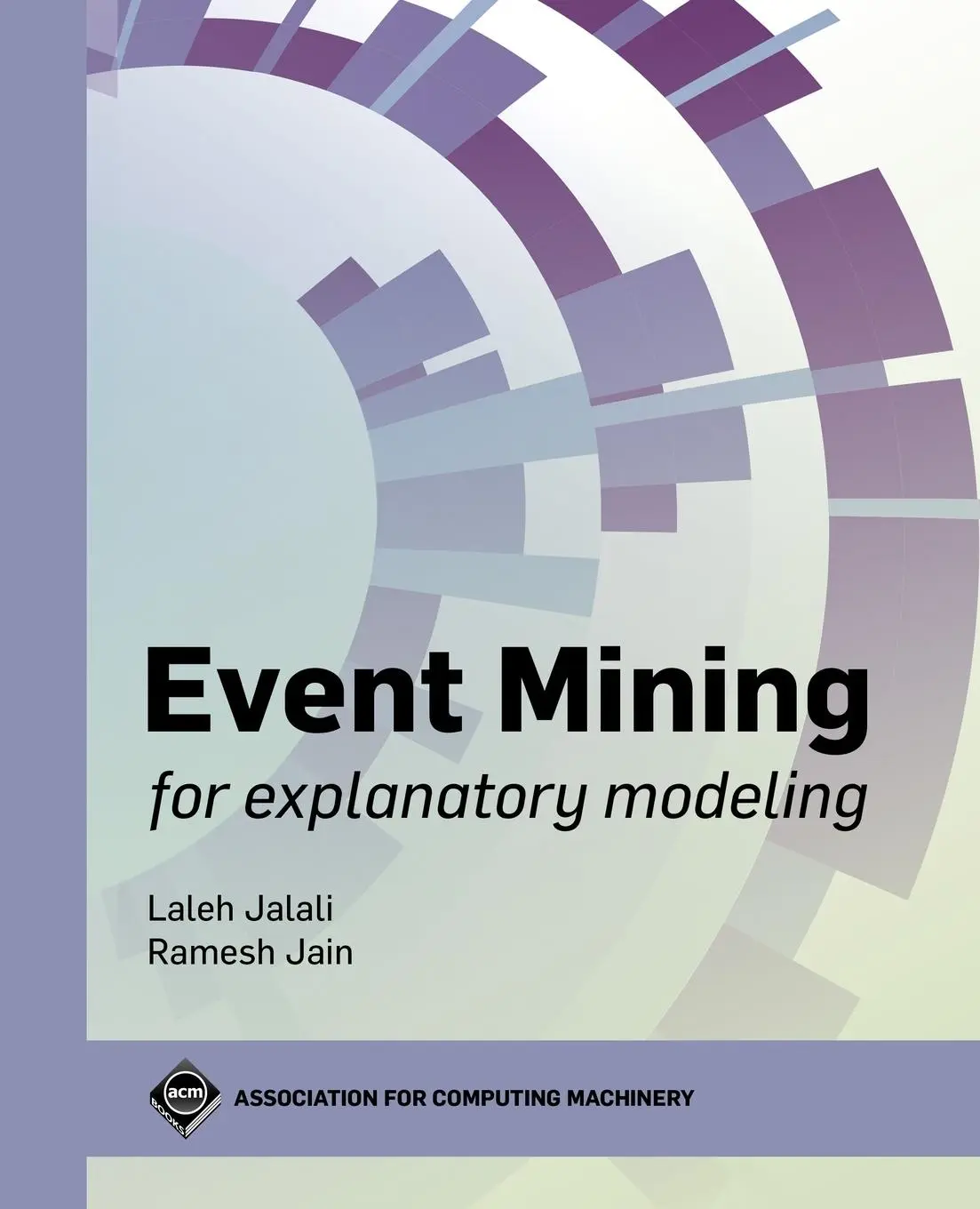Cover: 9781450384834 | Event Mining for Explanatory Modeling | Laleh Jalali (u. a.) | Buch