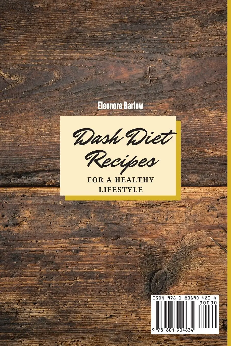 Rückseite: 9781801904834 | Dash Diet Recipes For a Healthy Lifestyle | Eleonore Barlow | Buch