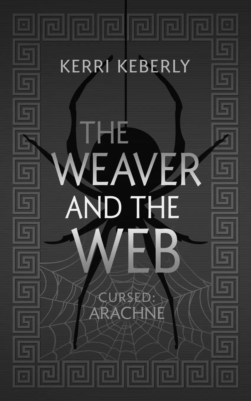 Cover: 9781958354834 | The Weaver and the Web | An Arachne Retelling | Kerri Keberly | Buch