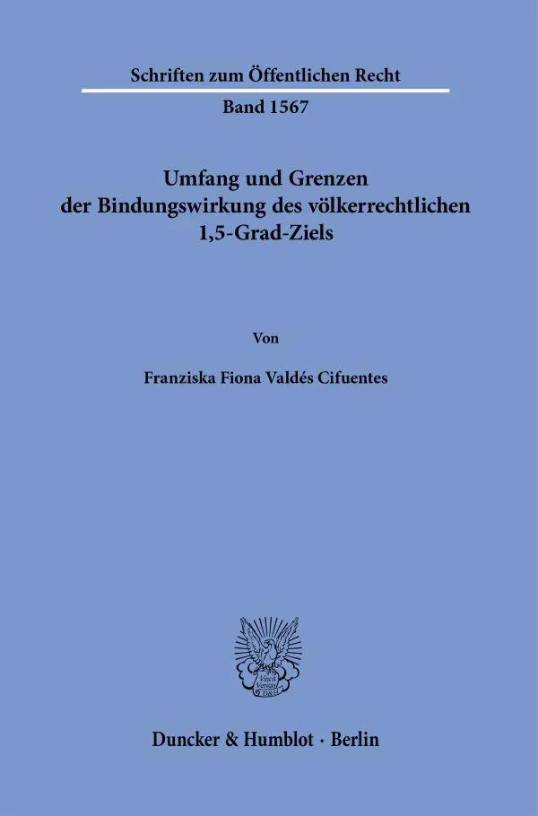 Umfang und Grenzen der Bindungswirkung des völkerrechtlichen 1,5-Grad-Ziels