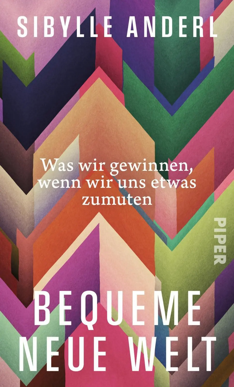 Cover: 9783492074834 | Bequeme neue Welt | Sibylle Anderl | Buch | 192 S. | Deutsch | 2026