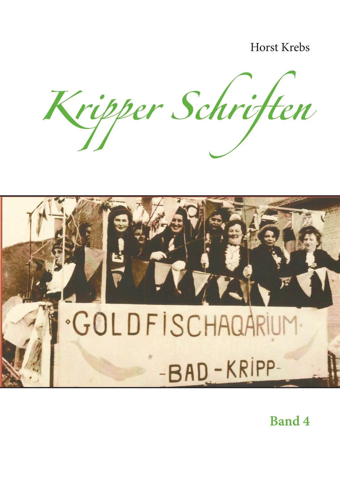 Cover: 9783752684834 | Kripper Schriften | Band 4 | Horst Krebs | Taschenbuch | 152 S. | 2021