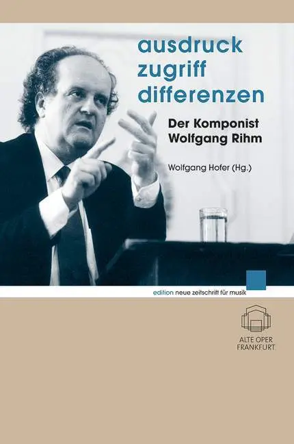 Cover: 9783795704834 | Ausdruck - Zugriff - Differenzen | Der Komponist Wolfgang Rihm | Hofer