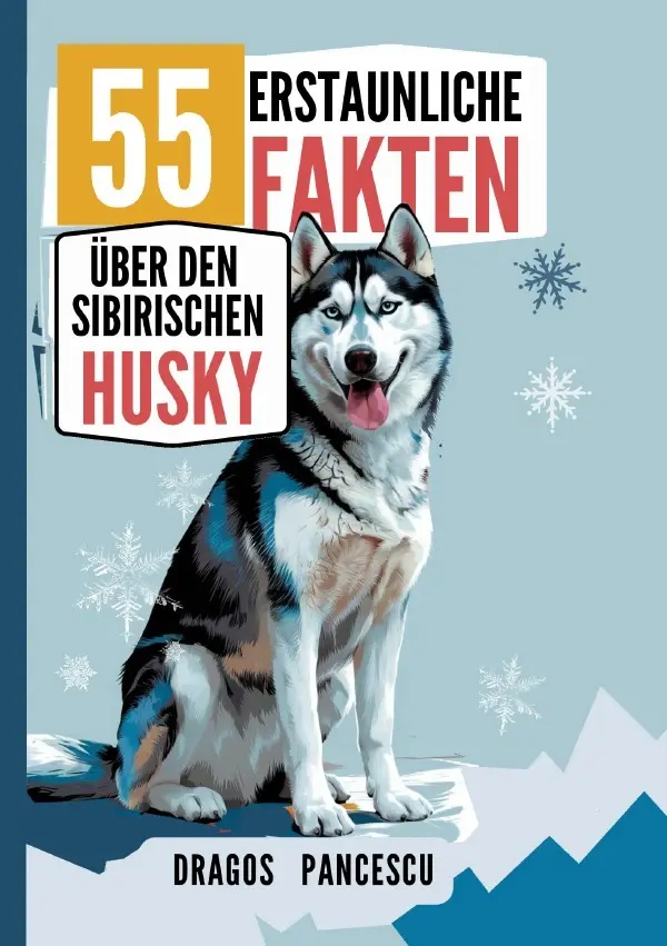 Cover: 9783819794834 | DER HUSKY: 55 Erstaunliche Fakten über den Sibirischen Husky | Buch