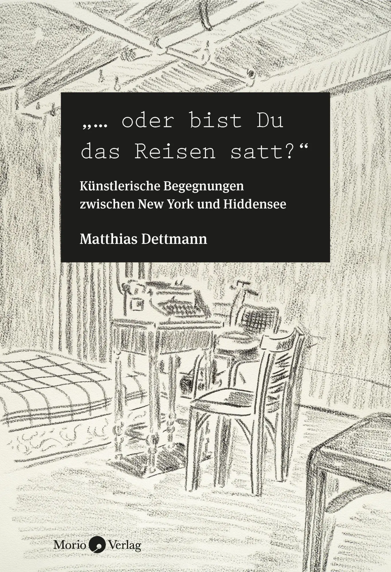 Cover: 9783945424834 | ... oder bist Du das Reisen satt? | Bild-Text-Band | Matthias Dettmann