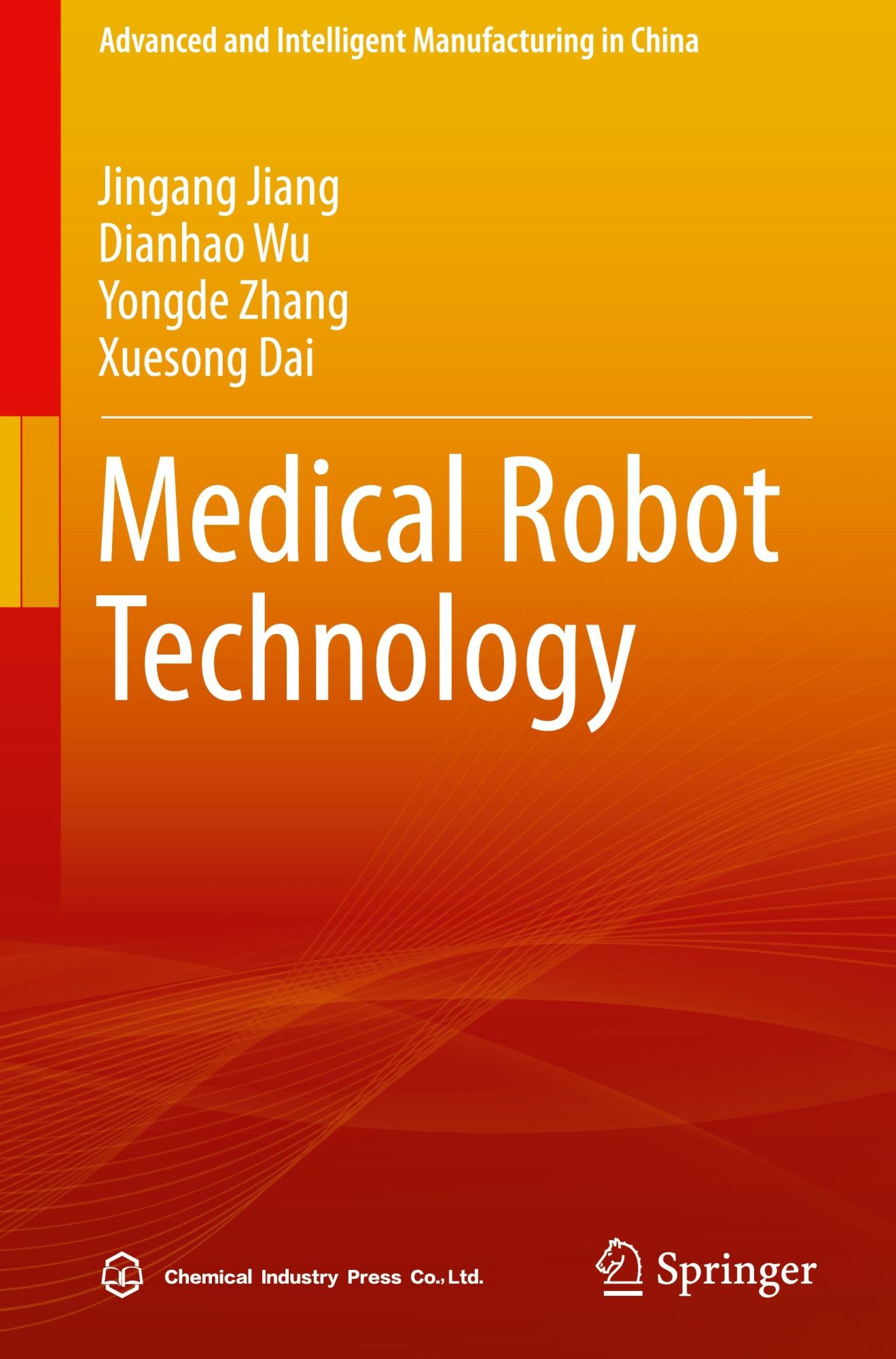 Cover: 9789819714834 | Medical Robot Technology | Jingang Jiang (u. a.) | Buch | xvii | 2024