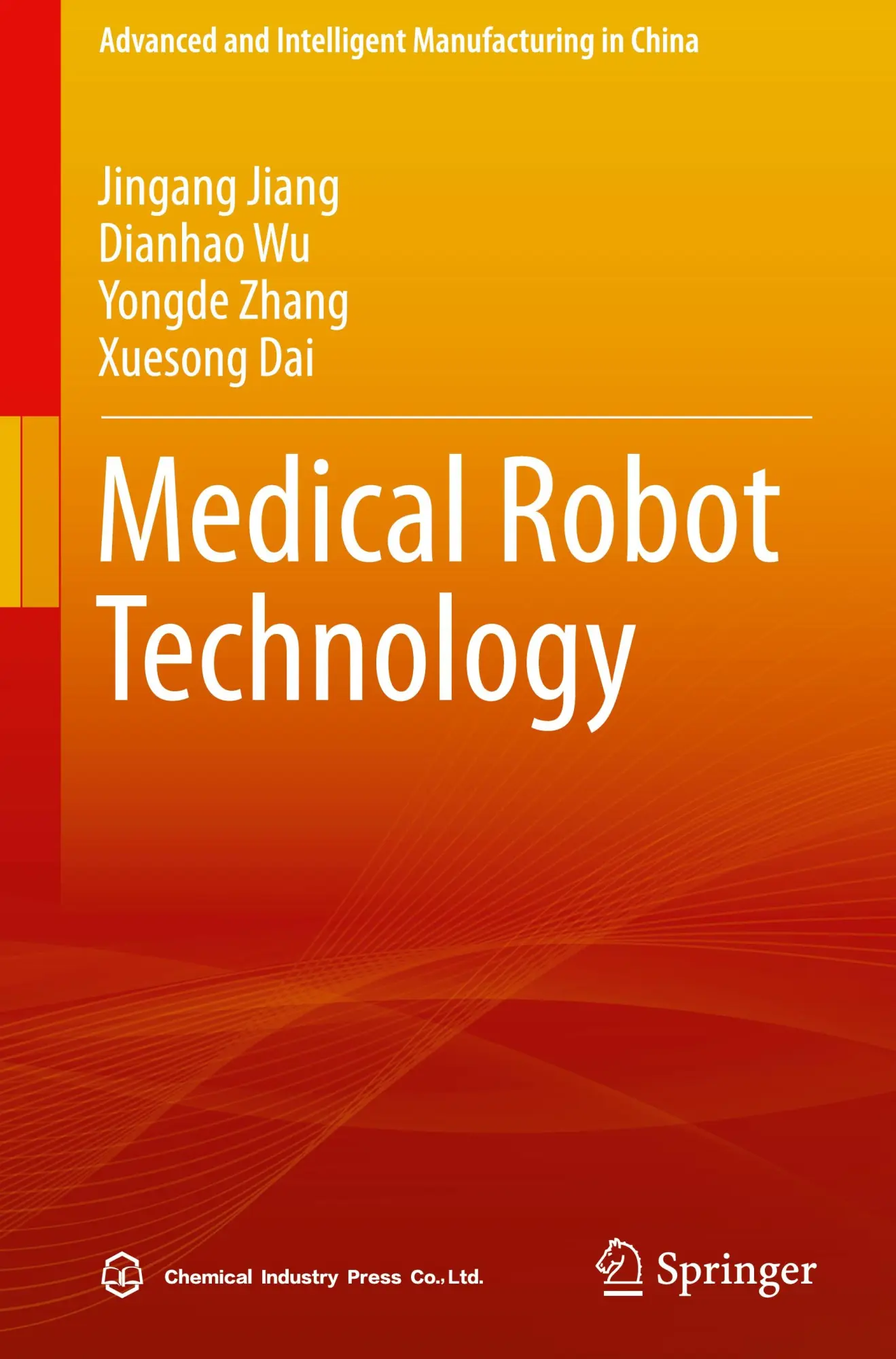 Cover: 9789819714834 | Medical Robot Technology | Jingang Jiang (u. a.) | Buch | xvii | 2024