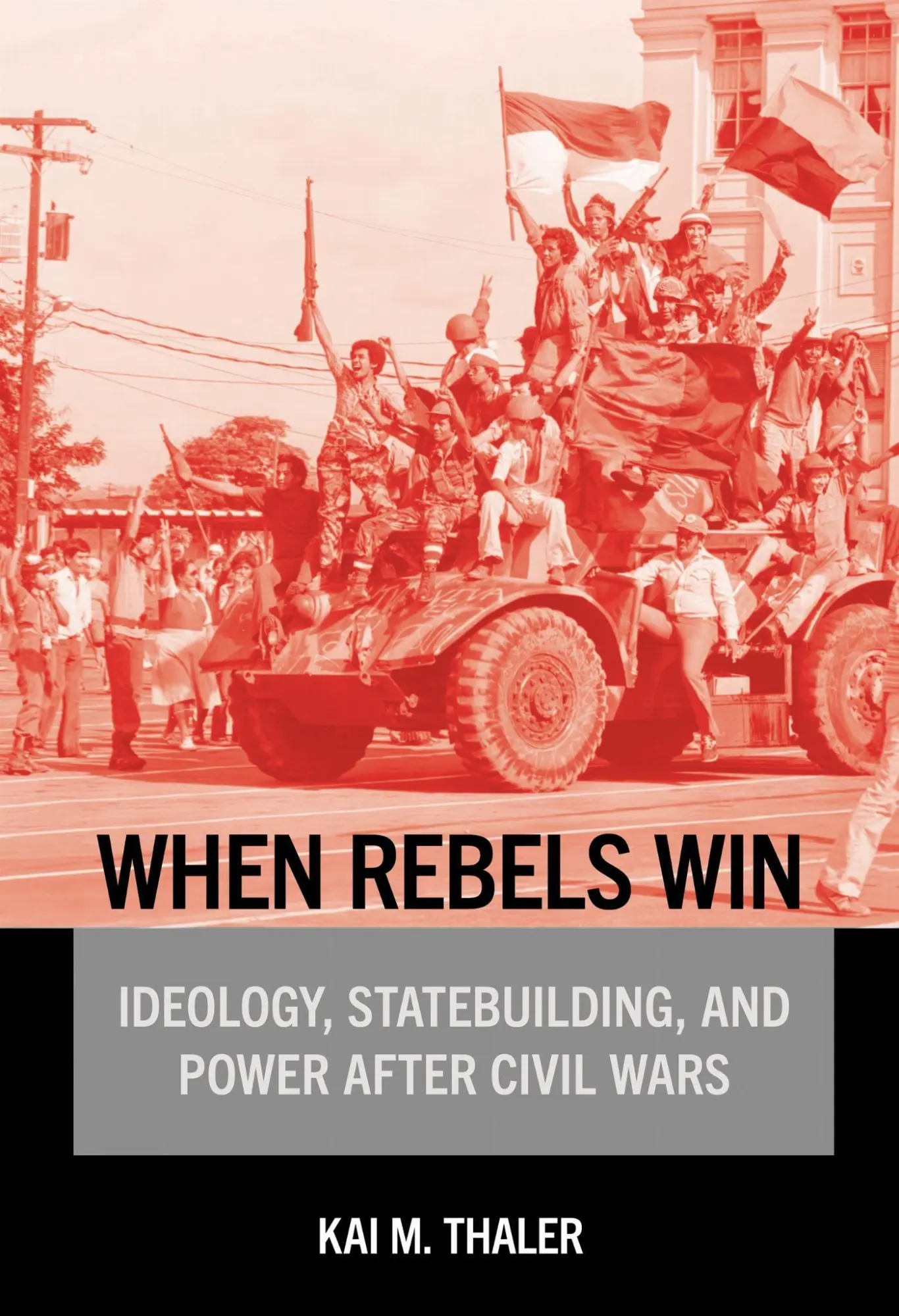 Cover: 9781501784934 | When Rebels Win | Ideology, Statebuilding, and Power After Civil Wars