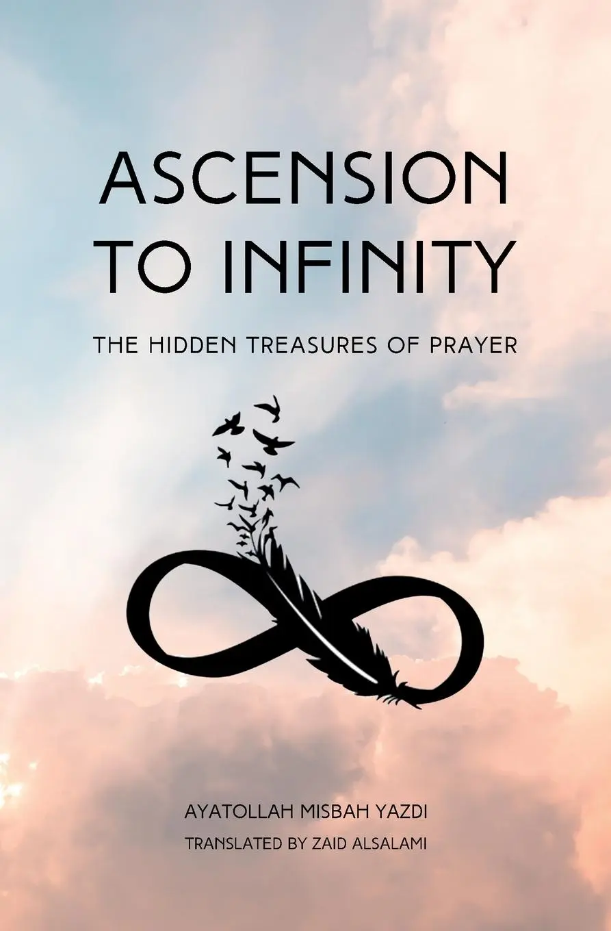 Cover: 9781738494934 | Ascension to Infinity | Muhammad Taqi Misbah Yazdi | Taschenbuch