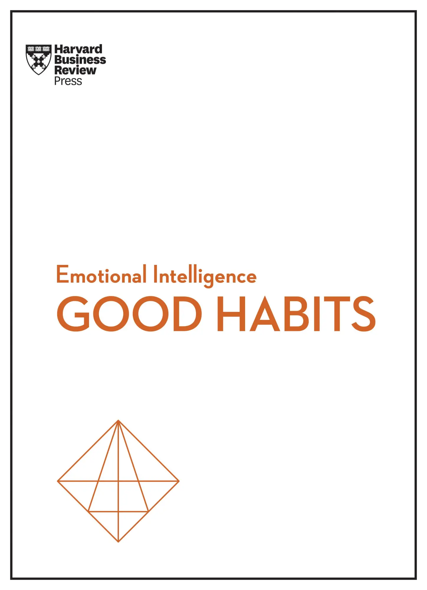 Cover: 9781647825034 | Good Habits (HBR Emotional Intelligence Series) | Review (u. a.) | XII