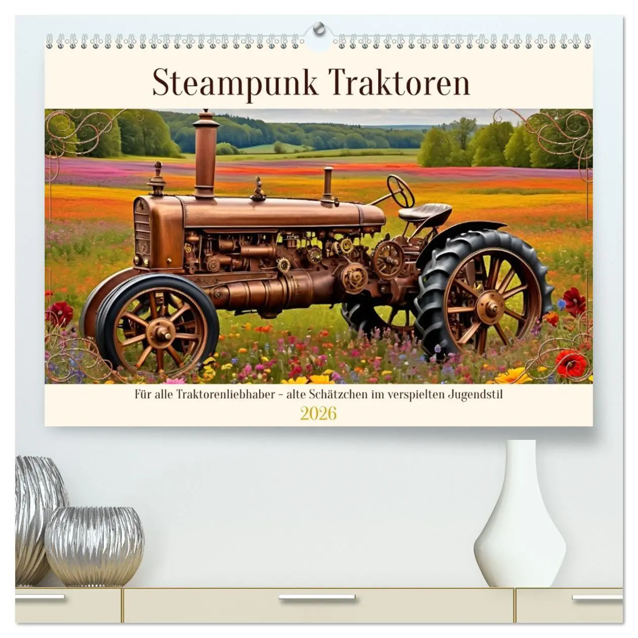 Cover: 9783457395134 | Steampunk Traktoren (hochwertiger Premium Wandkalender 2026 DIN A2...