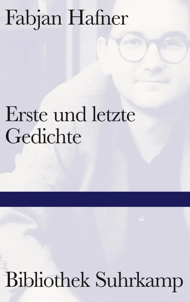 Cover: 9783518225134 | Erste und letzte Gedichte | Gedichte | Fabjan Hafner | Buch | 119 S.