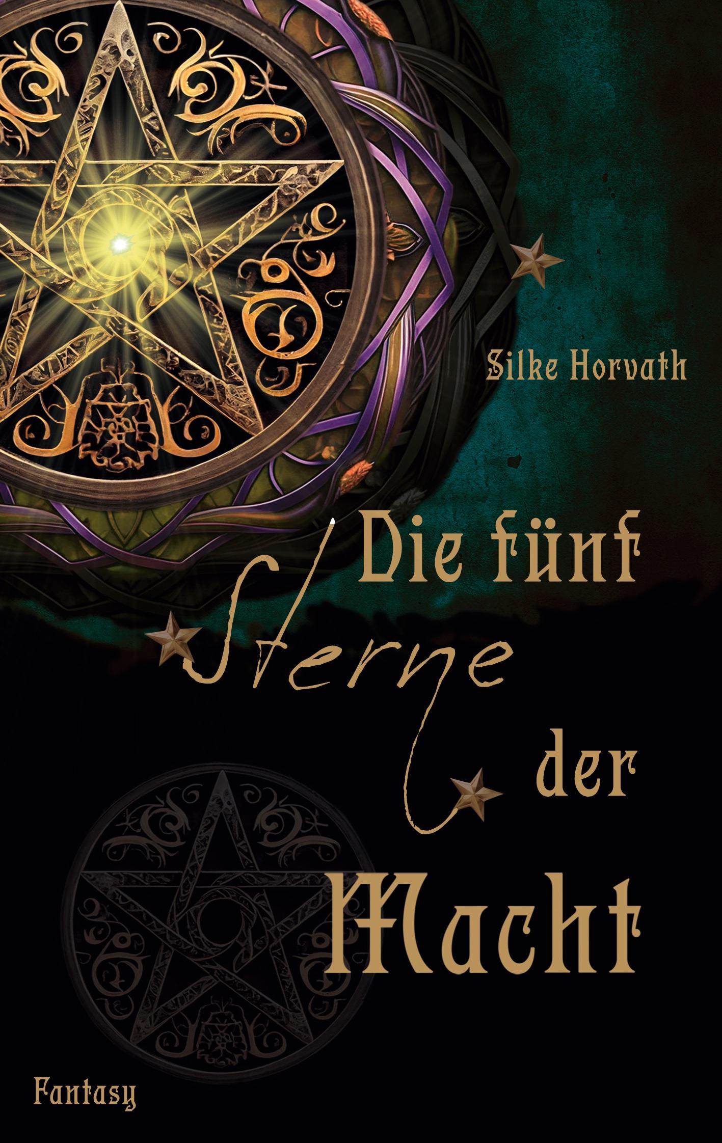 Cover: 9783759725134 | Die fünf Sterne der Macht | Silke Horvath | Taschenbuch | 240 S.