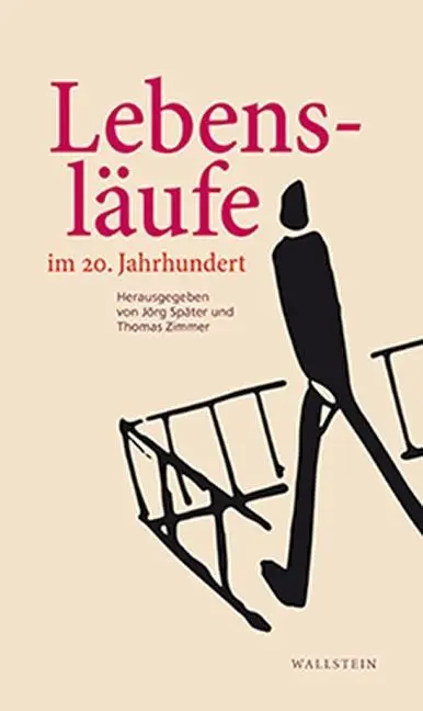 Cover: 9783835335134 | Lebensläufe im 20. Jahrhundert | Jörg Später | Buch | 326 S. | Deutsch