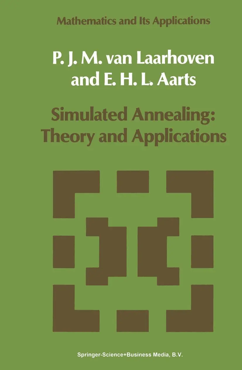 Cover: 9789027725134 | Simulated Annealing: Theory and Applications | E. H. Aarts (u. a.) Cover: 9789027725134 | Simulated Annealing: Theory and Applications | E. H. Aarts (u. a.)