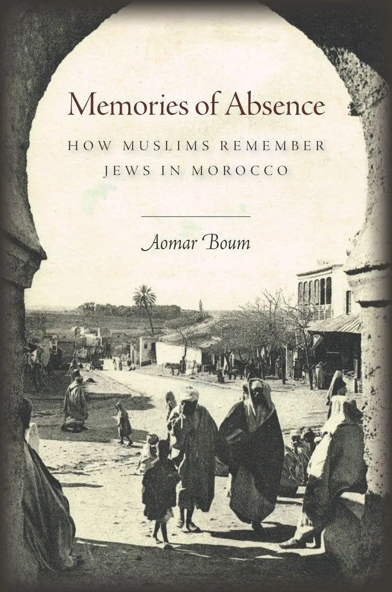 Cover: 9780804795234 | Memories of Absence | How Muslims Remember Jews in Morocco | Boum
