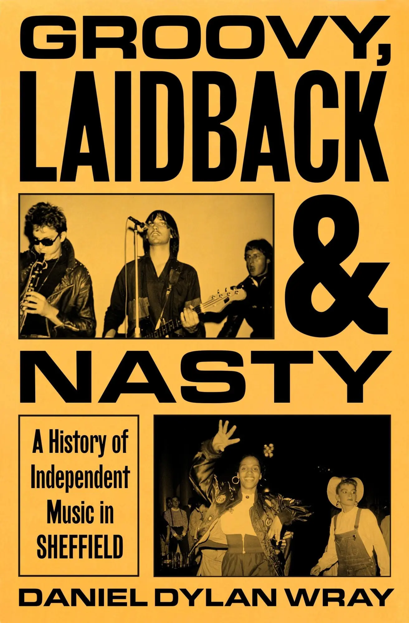 Cover: 9781399625234 | Groovy, Laidback and Nasty | Daniel Dylan Wray | Buch | Englisch
