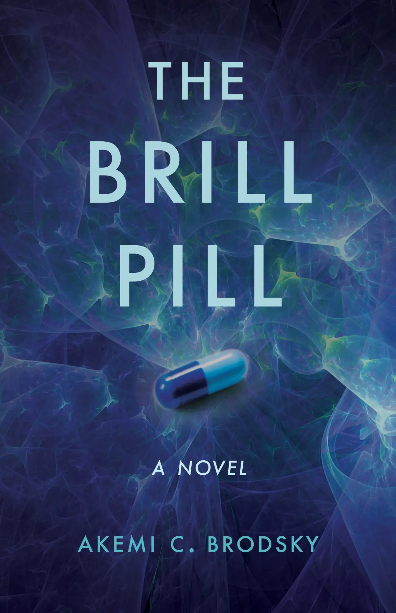 Bild: 9781647425234 | The Brill Pill | A Novel | Akemi C. Brodsky | Taschenbuch | Englisch