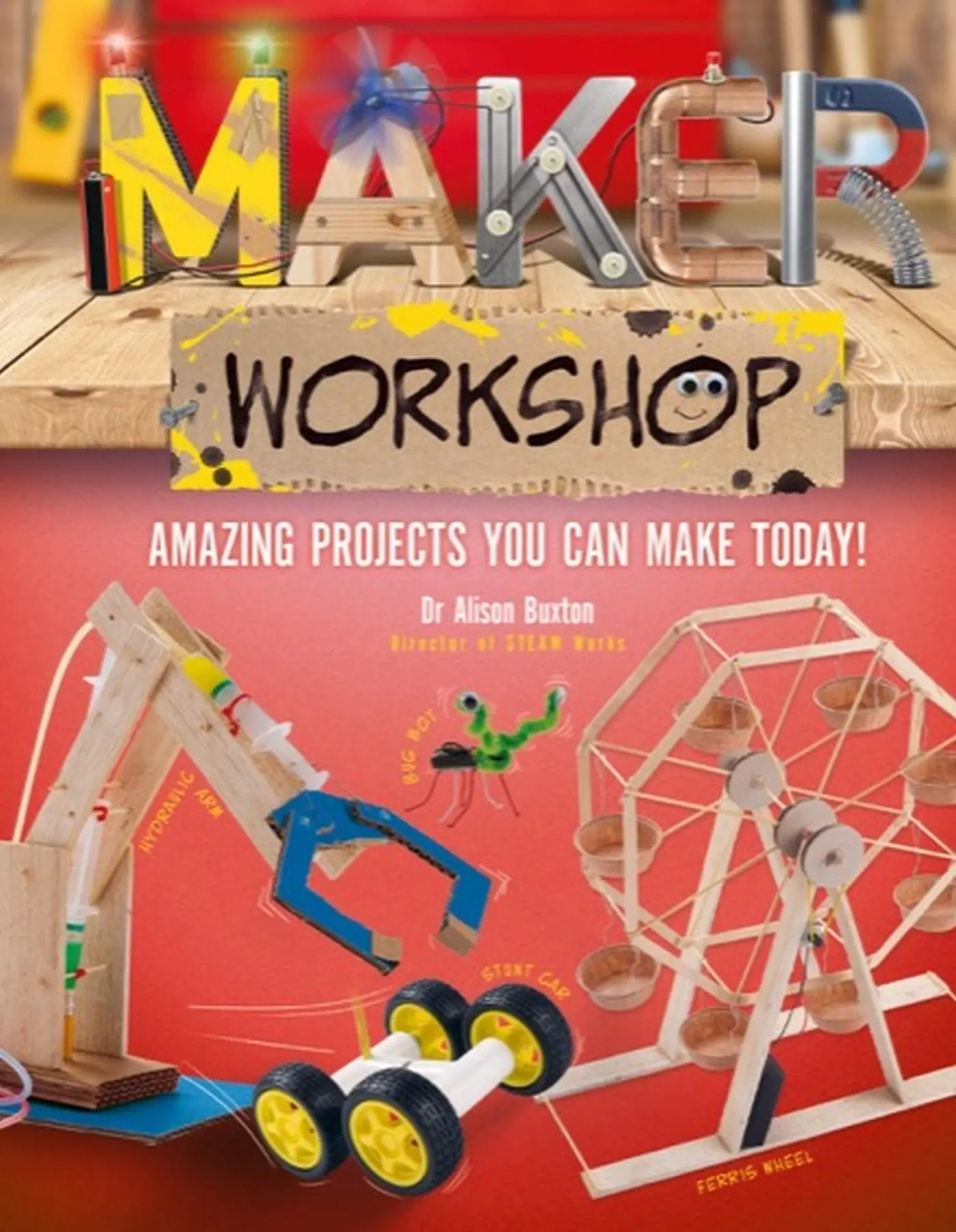Cover: 9781783125234 | Maker Workshop | Amazing projects you can make today! | Alison Buxton