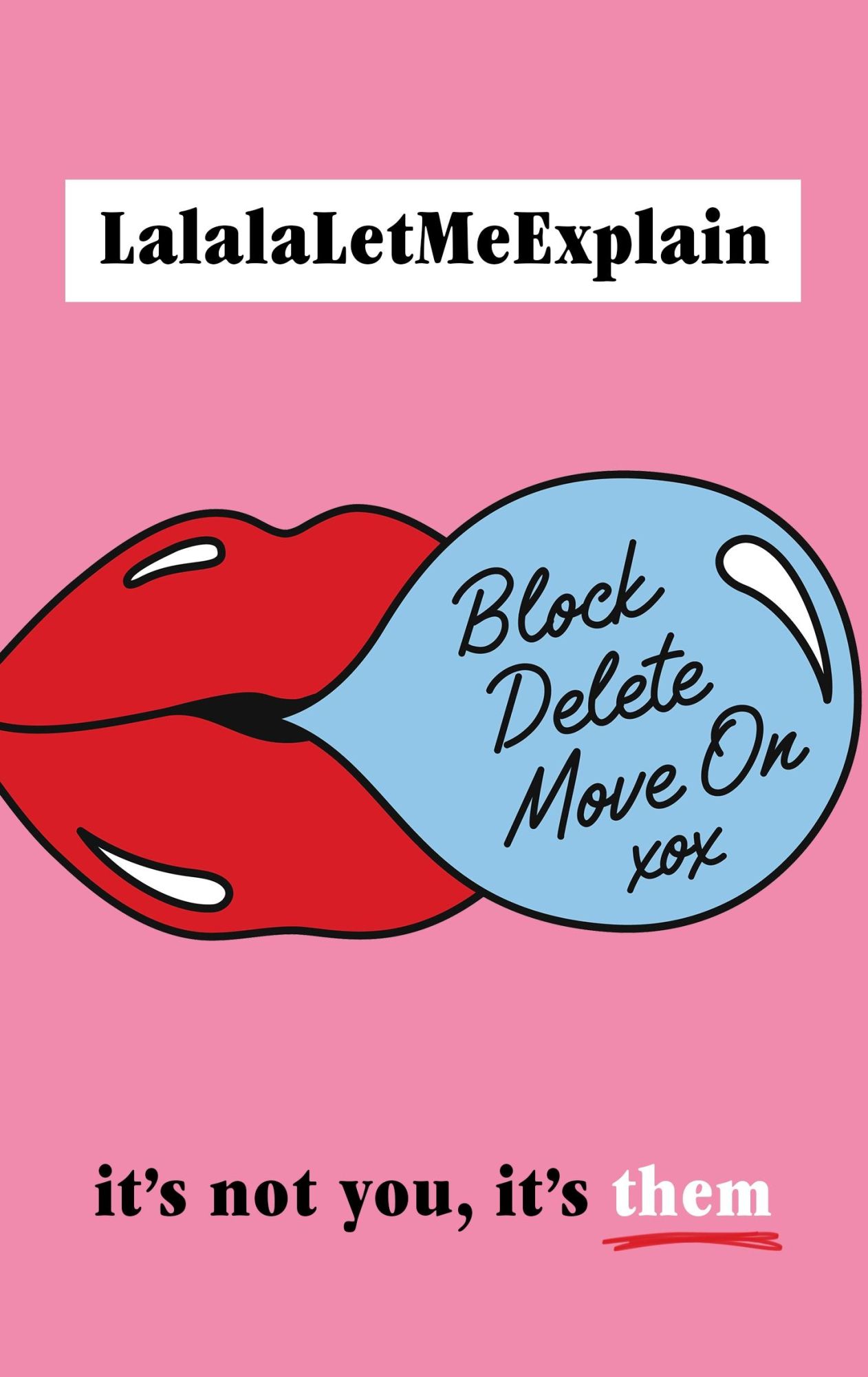 Cover: 9781787635234 | Block, Delete, Move On | Lalalaletmeexplain | Buch | Gebunden | 2022