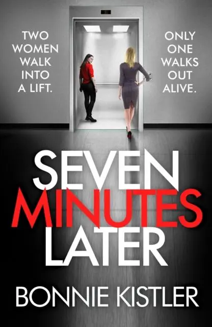 Cover: 9781800325234 | Seven Minutes Later | An absolutely gripping thriller with a twist