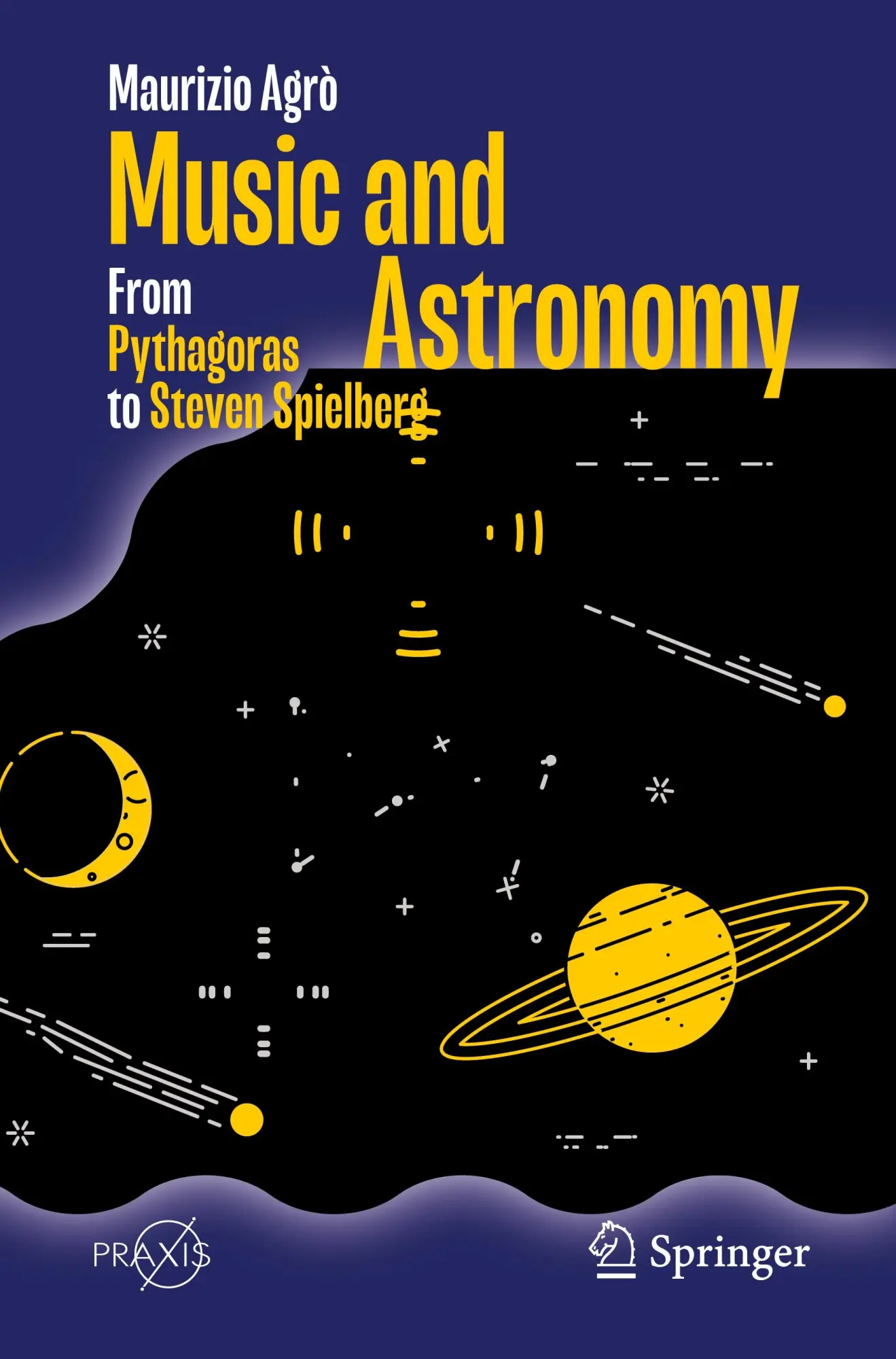 Cover: 9783031415234 | Music and Astronomy | From Pythagoras to Steven Spielberg | Agrò | x