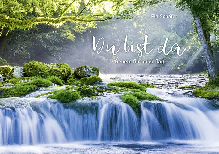 Cover: 9783760085234 | Du bist da | Gebete für jeden Tag | Pia Schäfer | Broschüre | Deutsch