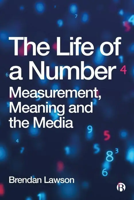 Cover: 9781529225334 | The Life of a Number | Measurement, Meaning and the Media | Lawson