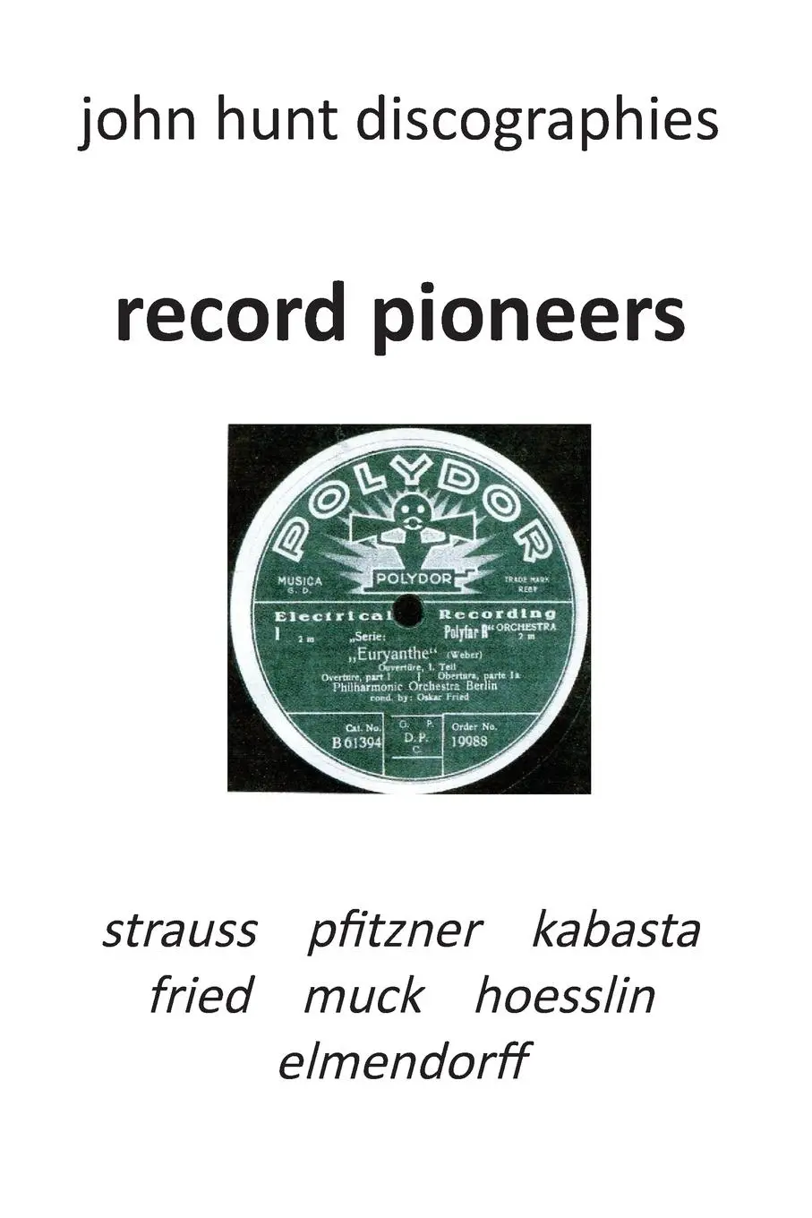 Cover: 9781901395334 | Record Pioneers - Richard Strauss, Hans Pfitzner, Oskar Fried,...