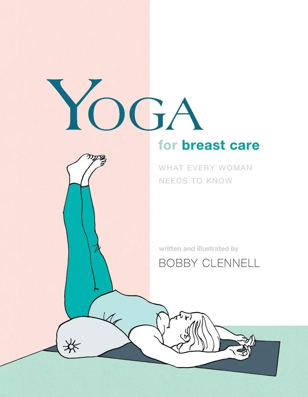 Cover: 9781930485334 | Yoga for Breast Care | What Every Woman Needs to Know | Bobby Clennell