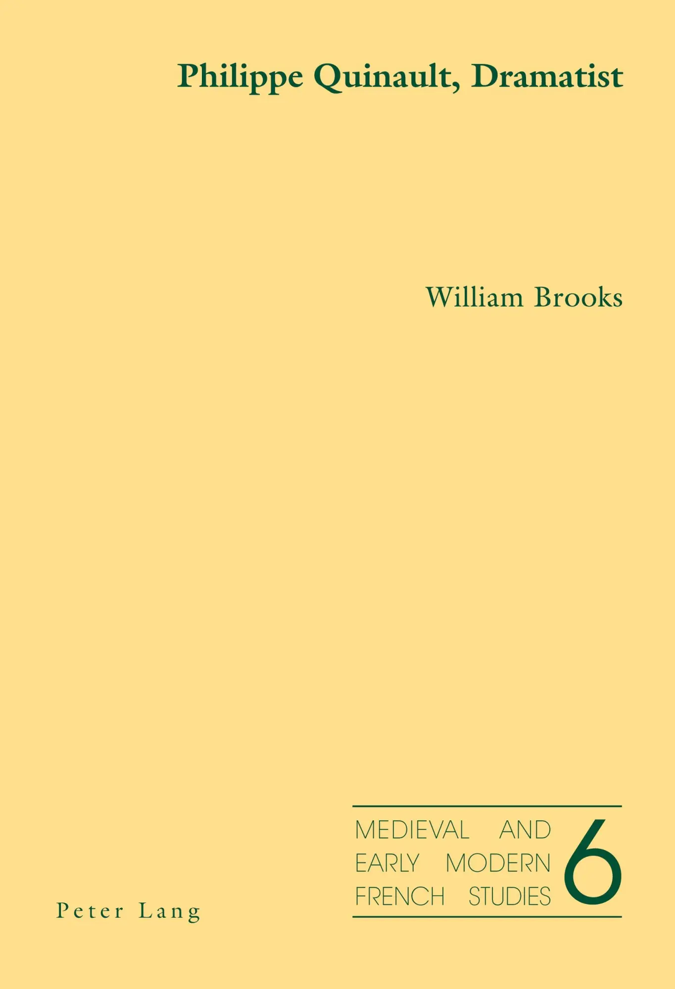 Philippe Quinault, Dramatist (Medieval and Early Modern French Studies)