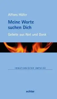 Cover: 9783429035334 | Meine Worte suchen Dich | Alfons Höfer | Buch | 94 S. | Deutsch | 2012