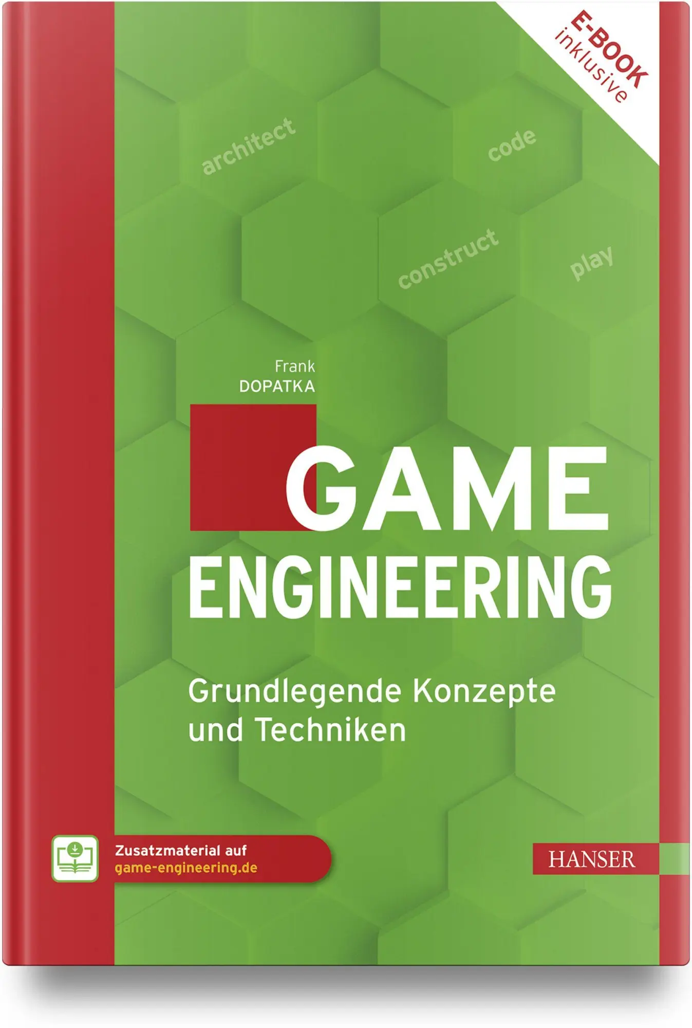 Cover: 9783446485334 | Game Engineering | Grundlegende Konzepte und Techniken | Frank Dopatka