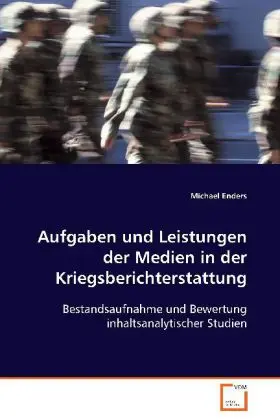 Cover: 9783639085334 | Aufgaben und Leistungen der Medien in derKriegsberichterstattung