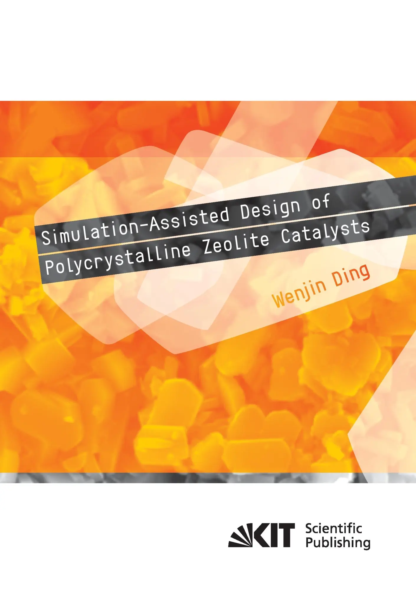 Cover: 9783731505334 | Simulation-Assisted Design of Polycrystalline Zeolite Catalysts | Ding